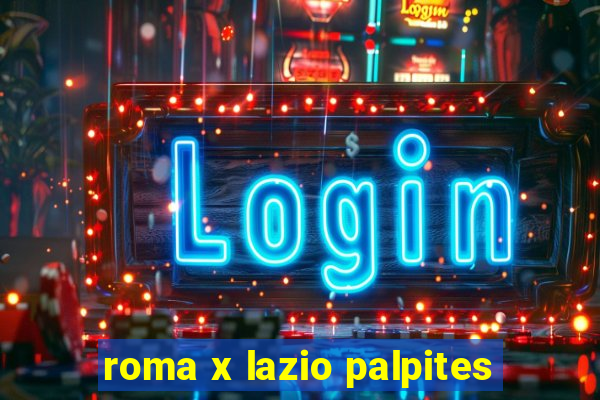 roma x lazio palpites